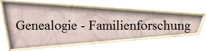 Genealogie - Familienforschung