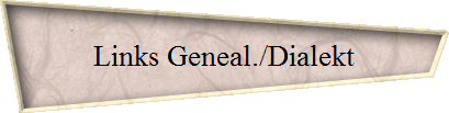 Links Geneal./Dialekt